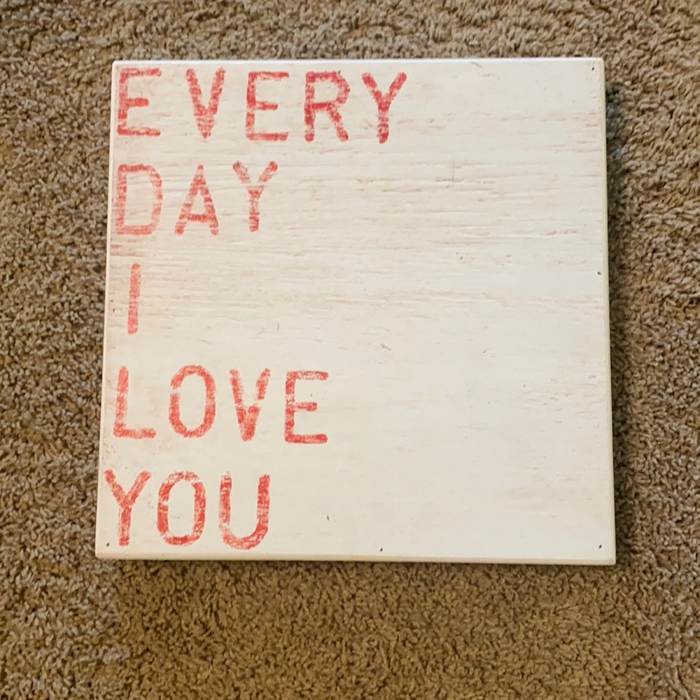 Every Day I love you Wall Art